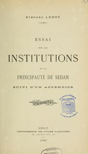 Cover of: Essai sur les institutions de la principauté de Sedan: suivi d'un appendice