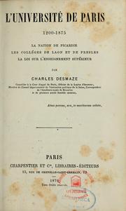 Cover of: L'université de Paris, 1200-1875: la nation de Picardie, les colléges de Laon et de Presles, la loi sur l'enseignement supérieur