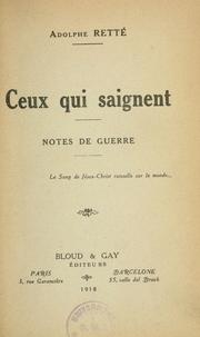 Cover of: Ceux qui saignent: notes de guerre