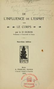 Cover of: De l'influence de l'esprit sur le corps by Paul Dubois