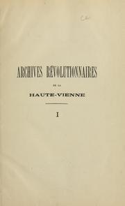 Cover of: Archives révolutionnaires de la Haute-Vienne