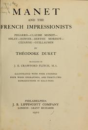 Cover of: Manet and the French impressionists: Pissarro--Claude Monet--Sisley--Renoir--Berthe Morisot--Cézanne--Guillaumin