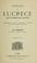 Cover of: Extraits de Lucrèce avec un commentaire, des notes et une étude sur la poésie, la philosophie, la physique, le texte et la langue de Lucrèce