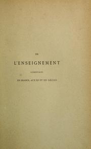 Cover of: De l'enseignement élémentaire en France aux XIe et XIIe siècles by C. Bernard, C. Bernard