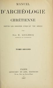 Cover of: Manuel d'archéologie chrétienne depuis les origines jusqu'au VIIIe siècle