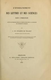 L'Enseignement des lettres et des sciences dans l'Orléanais depuis les premiers siècles du christianisme jusqu'à la fondation de l'Université d'Orléans by A. de Foulques de Villaret