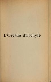 Cover of: L'Orestie d'Eschyle: Traduction nouvelle