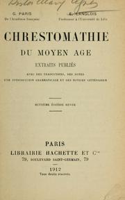 Cover of: Chrestomathie du moyen âge: extraits publiés avec des traductions des notes, une introduction grammaticale et des notices littéraires