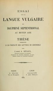 Cover of: Essai sur la langue vulgaire du Dauphiné septentrional au moyen âge by André Devaux