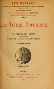 Cover of: Les martyrs: recueils de pièces authentiques sur les martyrs depuis les origines du christianisme jusqu'au XXe siècle