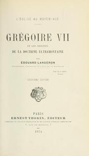 Cover of: Grégoire VII et les origines de la doctrine ultramontaine by Edouard Langeron