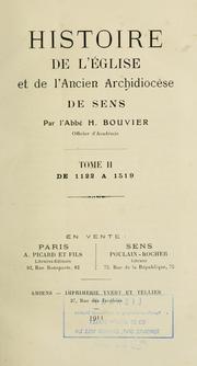 Histoire de l'église et de l'ancien archidiocèse de Sens by Bouvier, Henri abbé