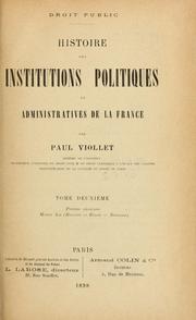 Cover of: Histoire des institutions polititiques et administratives de la France by Paul Viollet