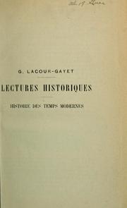 Histoire des temps modernes, 1610-1789 by Georges Lacour-Gayet