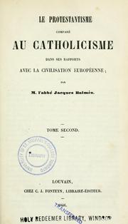Cover of: Le Protestantisme comparé au Catholicisme dans ses rapports avec la civilisation Européene by Jaime Luciano Balmes