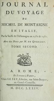 Cover of: Journal du voyage in Italie par la Suisse [et] l'Allemagne en 1580 [et] 1581