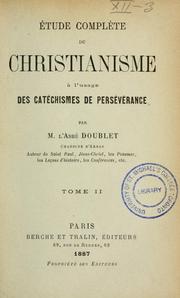 Cover of: Étude complète du christianisme a l'usage des catéchismes de persévr̈ance