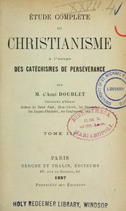 Cover of: Étude complète du christianisme a l'usage des catéchismes de persévr̈ance