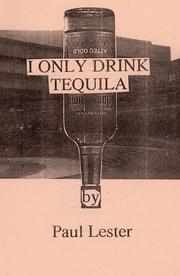 I Only Drink Tequila by Paul Lester