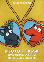 Cover of: Piloto e Lassie: uma outra estória de Romeu e Julieta