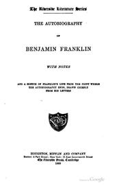 Cover of: The Autobiography of Benjamin Frankin: with Notes and a Sketch of Franklin's Life from the Point Where the Autobiography Ends, Drawn Chiefly From His Letters