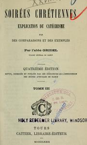 Cover of: Soirées chrétiennes: explication du catéchisme par des comparaisons et des exemples