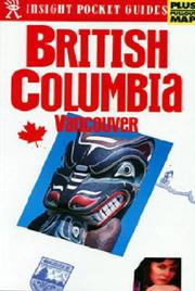 Cover of: Insight Pocket Guide British Columbia Vancouver (Insight Pocket Guide British Columbia)