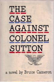 Cover of: The case against Colonel Sutton: a novel.