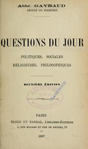 Cover of: Questions du jour politiques, sociales, religieuses, philosophiques by Hippolyte Gayraud