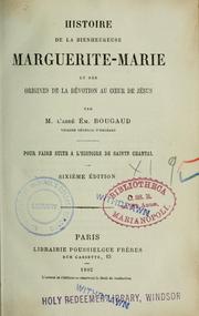 Cover of: Histoire de la bienheureuse Marguerite-Marie by Emile Bougaud, Emile Bougaud