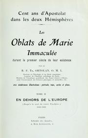 Cover of: Cent ans d'apostolat dans les deux hémisphères: les Oblats de Marie Immaculée durant le premier siècle de leur existence