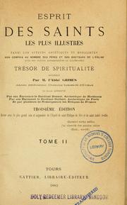 Cover of: Esprit des saints: les plus illustres parmi les auteurs ascétiques et moralistes : non compris au nombre des pères et des docteurs de l'église avec des notices biographiques et littèraires trésor de spiritualité