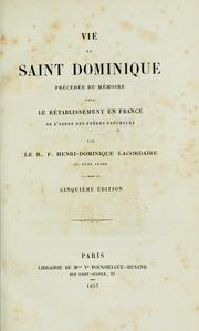 Cover of: Vie de Saint Dominique: précédée du mémoire pour le rétablissement en France de l'ordre des frères prêcheurs