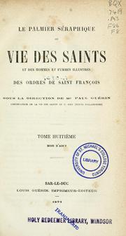 Cover of: Le palmier séraphique: ou, Vie des saints et des hommes et femmes illustres des ordres de Saint François