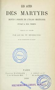 Cover of: Les actes des martyrs depuis l'origine de l'église chrérienne jusquá nos temps