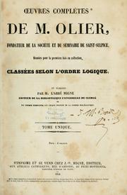 Cover of: Œuvres complètes de M. Olier: fondateur de la société et du séminaire de Saint-Sulpice