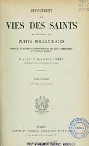 Cover of: Supplément aux vies des saints et spécialement aux Petits bollandistes by Paul Piolin