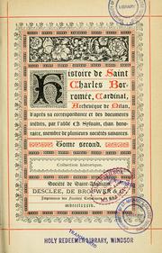 Cover of: Histoire de Saint Charles Borromée, Cardinal, Archevêque de Milan: d'après sa correspondance et des documents inédits