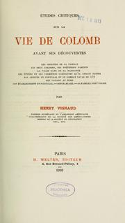 Cover of: Études critiques sur la vie de colomb avant ses découvertes: les origines de sa famille; les deux Colombo