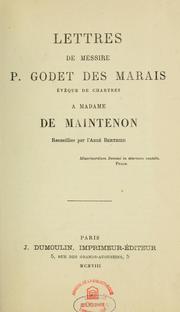 Cover of: Lettres de Messire P. Godet des Marais, eveque de Chartres a Madame de Maintenon by Paul Godet des Marais