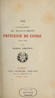 Cover of: Vie de Claire-Clémence de Maillé-Brézé, princesse de Condé, 628-1694 by Charles Asselineau