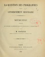 Cover of: La question des programmes dans l'enseignement secondaire: mémoire présenté au Conseil académique dans la séance du 1er juillet 1884