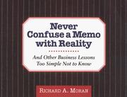 Cover of: Never confuse a memo with reality: and other business lessons too simple not to know