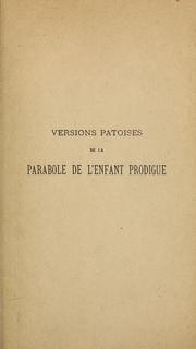 Cover of: Parabole de l'enfant prodigue en divers dialectes, patois de la France by L. Favre