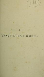 A travers les grouins by Laurent Tailhade