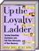 Cover of: Up the loyalty ladder