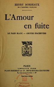 Cover of: L'amour en fuite: Le paon blanc: Amours inachevées