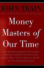 Cover of: Money masters of our time by John Train