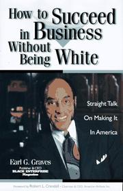 Cover of: How to succeed in business without being white by Earl G. Graves