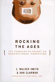 Cover of: Rocking the ages: the Yankelovich report on generational marketing